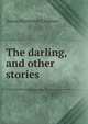 The darling, and other stories, Anton Pavlovich Chekhov 