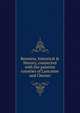 Remains, historical & literary, connected with the palatine counties of Lancaster and Chester, 
