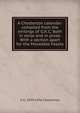 A Chesterton calendar: compiled from the writings of 'G.K.C.' Both in verse and in prose. With a section apart for the Moveable Feasts, Гилберт Честертон 