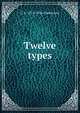 Twelve types, Гилберт Честертон 