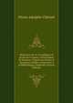 M?moires sur la vie publique et priv?e de Fouquet, surintendant de finances, d'apr?s ses lettres et des pi?ces in?dite, conserv?es ? la Biblioth?que imp?riale (French Edition), Pierre Adolphe Cheruel 