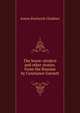 The horse-stealers and other stories. From the Russian by Constance Garnett, Anton Pavlovich Chekhov 