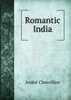 Romantic India, Andre Chevrillon 