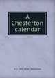 A Chesterton calendar, Гилберт Честертон 