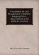 Founders of Old Testament criticism, biographical, descriptive, and critical studies, T K. 1841-1915 Cheyne 