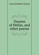 Dreams of Hellas, and other poems, Annie Elizabeth Cheney 