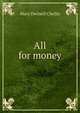 All for money, Mary Dwinell Chellis 
