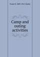 Camp and outing activities, Frank H. 1889-1941 Cheley 
