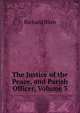 The Justice of the Peace, and Parish Officer, Volume 3, Richard Burn 
