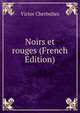 Noirs et rouges (French Edition), Victor Cherbuliez 