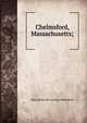 Chelmsford, Massachusetts;, Mass [from old catalog] Chelmsford 