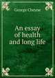 An essay of health and long life, George Cheyne 