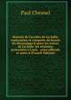 Histoire de Cavelier de La Salle; exploration et conqu?te du bassin du Mississippi d'apres les lettres de La Salle, les relations pr?sent?es ? Louis . actes officials et autre d (French Edition), Paul Chesnel 