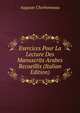 Exercices Pour La Lecture Des Manuscrits Arabes Recueillis (Italian Edition), Auguste Cherbonneau 