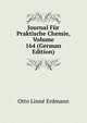 Journal Fur Praktische Chemie, Volume 164 (German Edition), Otto Linne Erdmann 