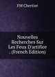 Nouvelles Recherches Sur Les Feux D'artifice . (French Edition), FM Chertier 