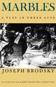 Marbles: A Play in Three Acts, Brodsky Joseph 