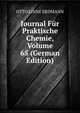 Journal Fur Praktische Chemie, Volume 65 (German Edition), Otto Linne Erdmann 