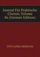 Journal Fur Praktische Chemie, Volume 86 (German Edition), Otto Linne Erdmann 