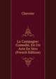 La Campagne: Comedie, En Un Acte En Vers (French Edition), Chevrier 