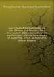 Lord Chesterfield's Advice to His Son, On Men and Manners: Or, a New System of Education: In Which the Principles of Politeness, the Art of Acquiring . Virtue, Taste, and Fa (Italian Edition), Philip Dormer Stanhope Chesterfield 