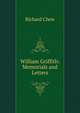 William Griffith: Memorials and Letters, Richard Chew 