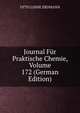 Journal Fur Praktische Chemie, Volume 172 (German Edition), Otto Linne Erdmann 