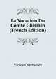La Vocation Du Comte Ghislain (French Edition), Victor Cherbuliez 