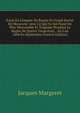 Estat De L'empire De Russie Et Grand Duch? De Moscovie: Avec Ce Qui Sy Est Pass? De Plus Memorable Et Tragique Pendant Le Regne De Quatre Empereurs, . En L'an 1606 En Septembre (French Edition), Jacques Margeret 