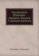 Vocabolario Milanese-Italiano, Volume 3 (Italian Edition), Francesco Cherubini 