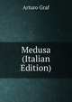 Medusa (Italian Edition), Arturo Graf 