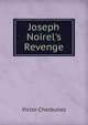 Joseph Noirel's Revenge, Victor Cherbuliez 