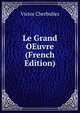 Le Grand OEuvre (French Edition), Victor Cherbuliez 