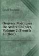 Oeuvres Poetiques De Andre Chenier, Volume 2 (French Edition), Louis Moland 