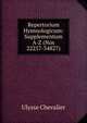 Repertorium Hymnologicum: Supplementum A-Z (Nos 22257-34827), Ulysse Chevalier 