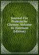 Journal Fur Praktische Chemie, Volume 46 (German Edition), 