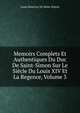 Memoirs Complets Et Authentiques Du Duc De Saint-Simon Sur Le Siecle Du Louis XIV Et La Regence, Volume 3, Louis Rouvroy De Saint-Simon 