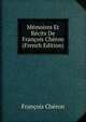 Memoires Et Recits De Francois Cheron (French Edition), Francois Cheron 