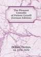 The Pleasant Comodie of Patient Grissill (German Edition), Dekker, Thomas, ca. 1572-1632 
