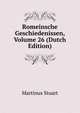Romeinsche Geschiedenissen, Volume 26 (Dutch Edition), Martinus Stuart 