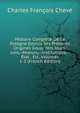 Histoire Compl?te De La Pologne Depuis Ses Premires Origines Jusqu' Nos Jours: Lois,--Moeurs,--Institutions,--?tat . Etc, Volumes 1-2 (French Edition), Charles Francois Cheve 