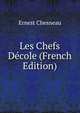 Les Chefs Decole (French Edition), Ernest Chesneau 