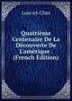 Quatri?me Centenaire De La D?couverte De L'am?rique . (French Edition), Loir-et-Cher 