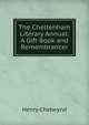 The Cheltenham Literary Annual: A Gift Book and Remembrancer, Henry Chetwynd 