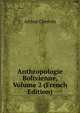 Anthropologie Bolivienne, Volume 2 (French Edition), Arthur Chervin 