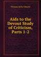 Aids to the Devout Study of Criticism, Parts 1-2, Thomas Kelly Cheyne 