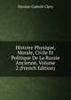 Histoire Physique, Morale, Civile Et Politique De La Russie Ancienne, Volume 2 (French Edition), Nicolas-Gabriel Clerc 