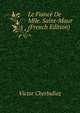 Le Fiance De Mlle. Saint-Maur (French Edition), Victor Cherbuliez 