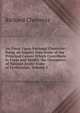 An Essay Upon National Character: Being an Inquiry Into Some of the Principal Causes Which Contribute to Form and Modify the Characters of Nations in the State of Civilisation, Volume 1, Richard Chenevix 