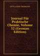Journal Fur Praktische Chemie, Volume 52 (German Edition), Otto Linne Erdmann 